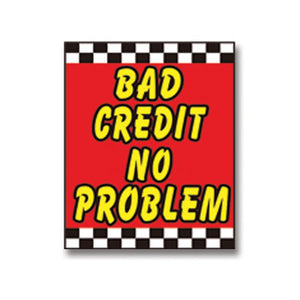 Underhood Signs Sales Department The Dealership Store Bad Credit No Problem